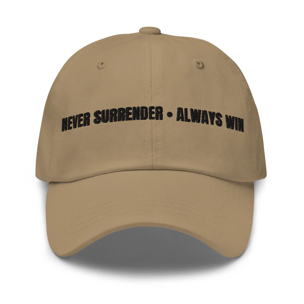 Never Surrender, Always Win Cap (Black Lettering)