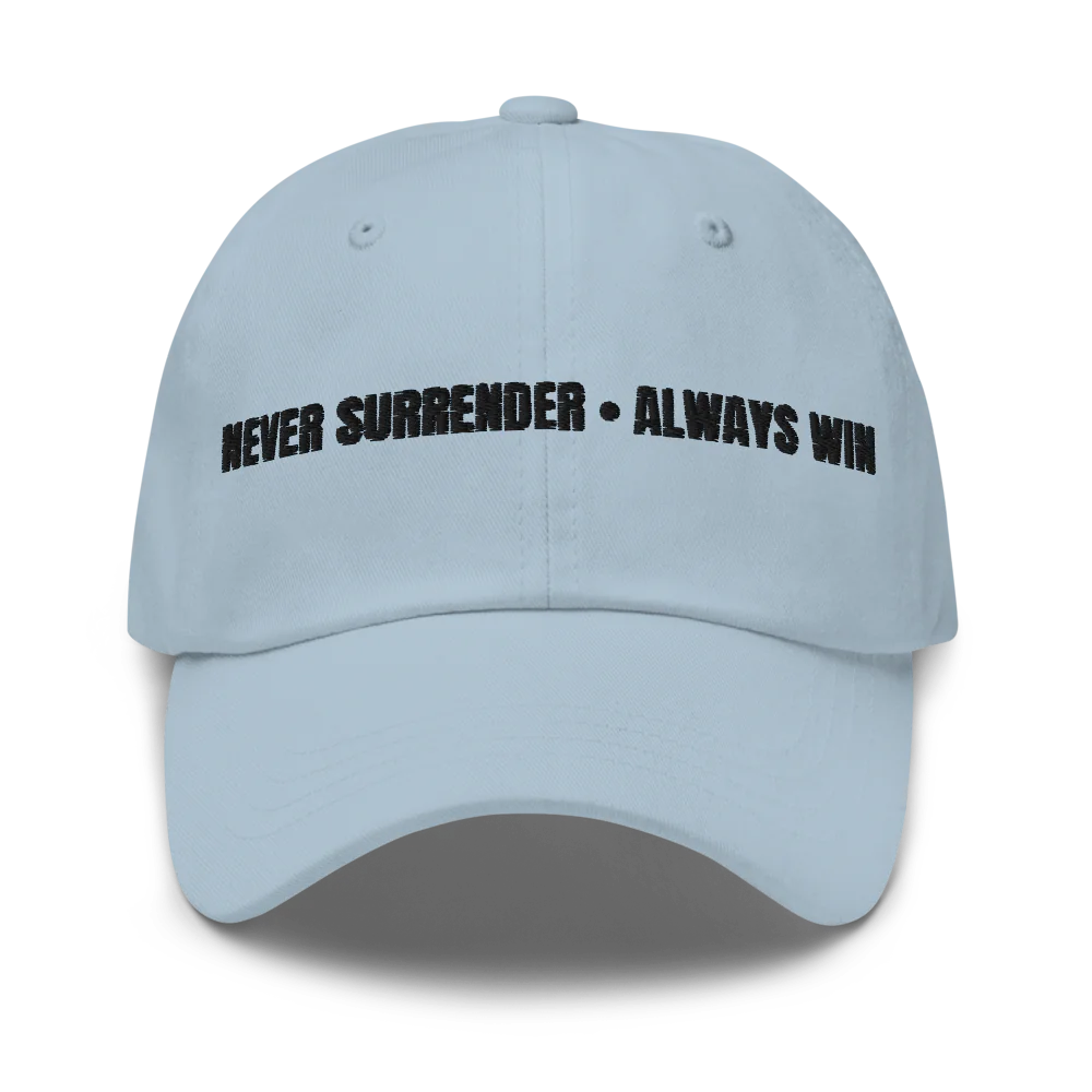 Never Surrender, Always Win Cap (Black Lettering)