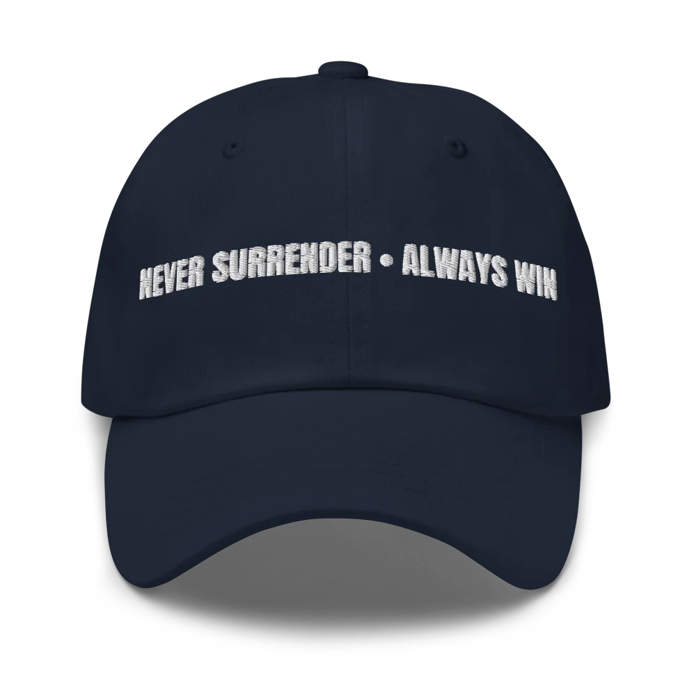 Never Surrender, Always Win Cap (White Lettering)